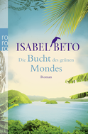 Buchcover von Die Bucht des grünen Mondes von Isabel Beto