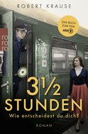 Buchcover von Dreieinhalb Stunden: Wie entscheidest du dich? von Robert Krause