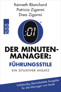 Buchcover von Der Minuten-Manager: Führungsstile: Situationsbezogenes Führen (Vollständig überarbeitete Ausgabe für die Manager von heute) von Kenneth Blanchard, Patricia Zigarmi, Drea Zigarmi