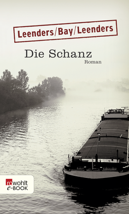Buchcover von Die Schanz von Hiltrud Leenders, Michael Bay, Artur Leenders