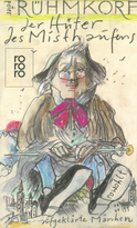 Buchcover von Der Hüter des Misthaufens: Aufgeklärte Märchen von Peter Rühmkorf