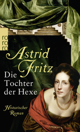Buchcover von Die Tochter der Hexe von Astrid Fritz