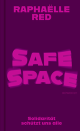 Buchcover von Safe Space: Solidarität schützt uns alle von Raphaëlle Red