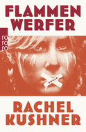 Buchcover von Flammenwerfer von Rachel Kushner