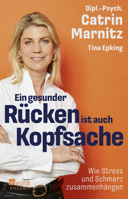 Buchcover von Ein gesunder Rücken ist auch Kopfsache: Wie Stress und Schmerz zusammenhängen von Catrin Marnitz, Tina Epking