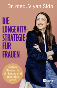 Buchcover von Die Longevity-Strategie für Frauen: Sieben Säulen für ein langes und gesundes Leben von Viyan Sido