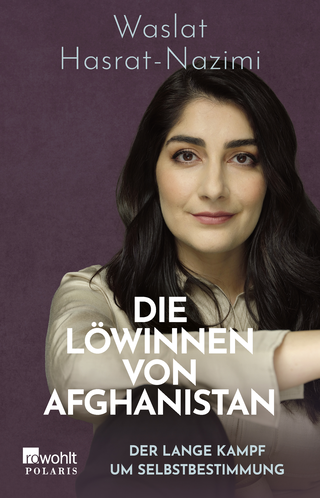 Buchcover von Die Löwinnen von Afghanistan: Der lange Kampf um Selbstbestimmung