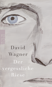Buchcover von Der vergessliche Riese von David Wagner