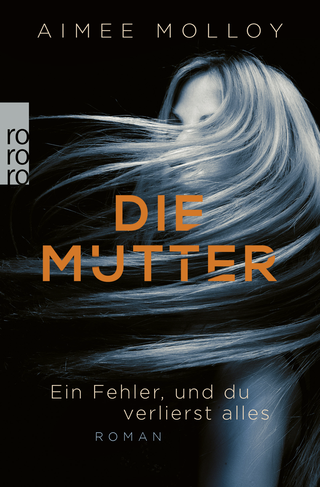 Buchcover von Die Mutter: Ein Fehler, und du verlierst alles