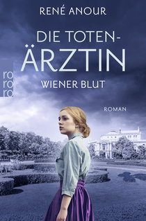 Buchcover von Die Totenärztin: Wiener Blut von René Anour