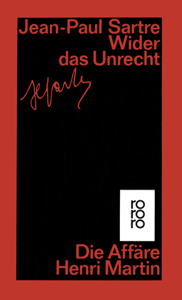 Buchcover von Wider das Unrecht: Die Affäre Henri Martin von Jean-Paul Sartre, Hervé Bazin, Marc Beigbeder, Jean-Marie Domenach, Francis Jeanson, Michel Leiris, Jacques Madaule, Marcel Ner, Jean Painleve, Roger Pinto, Jacques Prévert, Roland de Pury, Jean-Henri Roy, Vercors, Louis de Villefosse