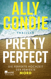 Buchcover von Pretty Perfect: Die perfekte Hochzeit. Der perfekte Mord. von Ally Condie