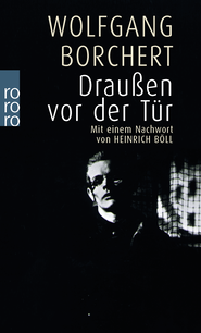 Buchcover von Draußen vor der Tür: und ausgewählte Erzählungen von Wolfgang Borchert
