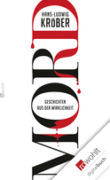 Buchcover von Mord: Geschichten aus der Wirklichkeit von Hans-Ludwig Kröber