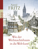 Buchcover von Wie der Weihnachtsbaum in die Welt kam von Astrid Fritz