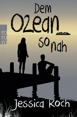 Buchcover von Dem Ozean so nah von Jessica Koch