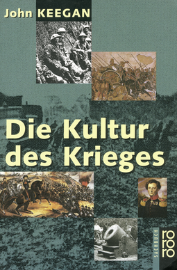 Buchcover von Die Kultur des Krieges von John Keegan