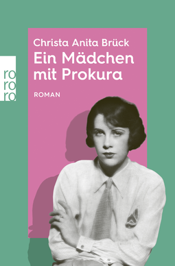 Buchcover von Ein Mädchen mit Prokura von Christa Anita Brück