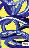 Buchcover von Amerikanische Erfindungen von Rivka Galchen