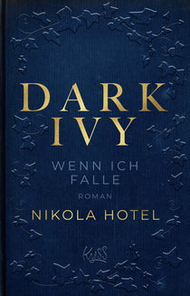 Buchcover von Dark Ivy – Wenn ich falle von Nikola Hotel