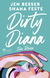 Buchcover von Dirty Diana: Die Reise von Jen Besser, Shana Feste