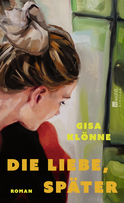Buchcover von Die Liebe, später von Gisa Klönne