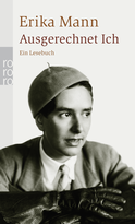 Buchcover von Ausgerechnet Ich: Ein Lesebuch von Erika Mann