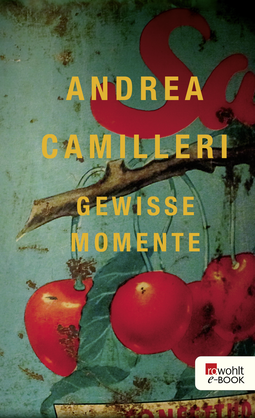 Buchcover von Gewisse Momente von Andrea Camilleri