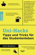 Buchcover von Uni-Hacks: Tipps und Tricks für das Studentenleben von Keith Bradford