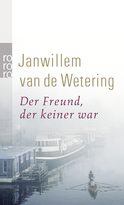 Buchcover von Der Freund, der keiner war: Kriminalnovelle von Janwillem van de Wetering