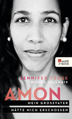 Buchcover von Amon: Mein Großvater hätte mich erschossen von Jennifer Teege, Nikola Sellmair