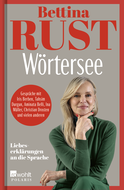 Buchcover von Wörtersee: Liebeserklärungen an die Sprache von Bettina Rust