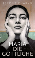 Buchcover von Maria die Göttliche von Jerome Charyn