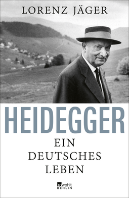 Buchcover von Heidegger: Ein deutsches Leben von Lorenz Jäger