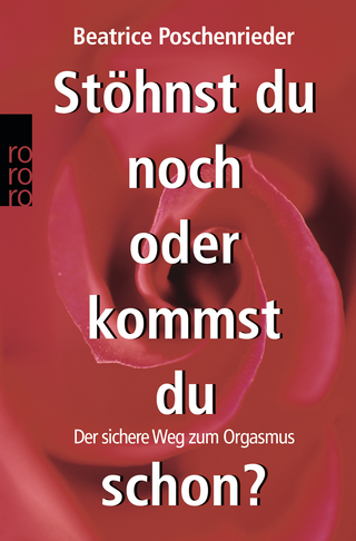 Buchcover von Stöhnst du noch oder kommst du schon?: Der sichere Weg zum Orgasmus