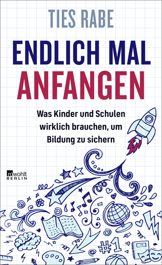 Buchcover von Endlich mal anfangen: Was Kinder und Schulen wirklich brauchen, um Bildung zu sichern