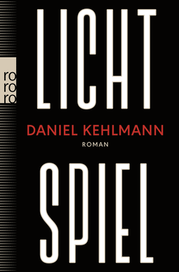 Buchcover von Lichtspiel von Daniel Kehlmann