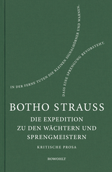 Buchcover von Die Expedition zu den Wächtern u. Sprengmeistern: Kritische Prosa von Botho Strauß