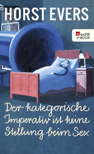 Buchcover von Der kategorische Imperativ ist keine Stellung beim Sex