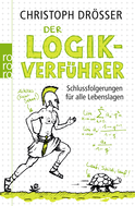 Buchcover von Der Logikverführer: Schlussfolgerungen für alle Lebenslagen von Christoph Drösser