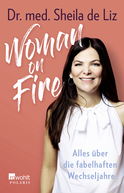 Buchcover von Woman on Fire (signierte Ausgabe): Alles über die fabelhaften Wechseljahre von Dr. med. Sheila de Liz