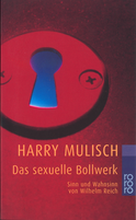 Buchcover von Das sexuelle Bollwerk: Sinn und Wahnsinn von Wilhelm Reich von Harry Mulisch