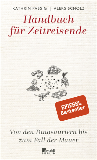 Buchcover von Handbuch für Zeitreisende: Von den Dinosauriern bis zum Fall der Mauer