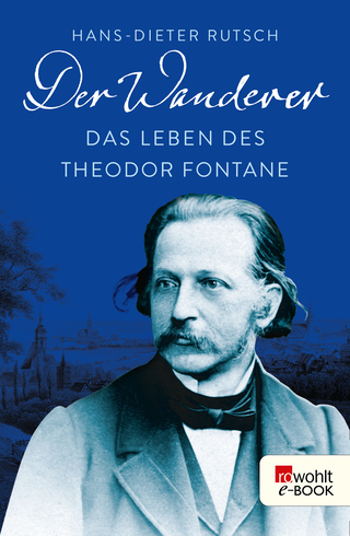 Buchcover von Der Wanderer: Das Leben des Theodor Fontane