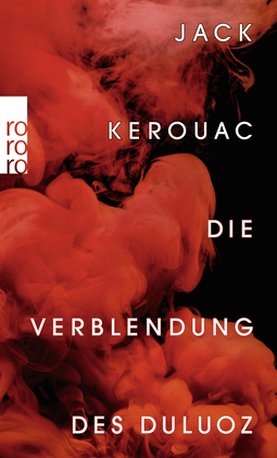 Buchcover von Die Verblendung des Duluoz: Eine abenteuerliche Erziehung 1935 - 1946 von Jack Kerouac