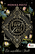 Buchcover von Das Herz der Zeit: Die unsichtbare Stadt von Monika Peetz