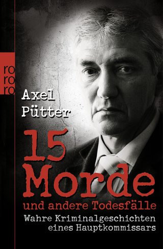 Buchcover von 15 Morde und andere Todesfälle: Wahre Kriminalgeschichten eines Hauptkommissars