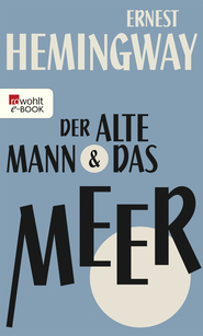 Buchcover von Der alte Mann und das Meer von Ernest Hemingway