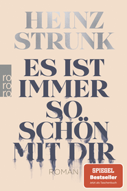 Buchcover von Es ist immer so schön mit dir von Heinz Strunk