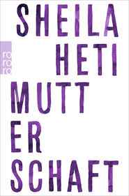 Buchcover von Mutterschaft von Sheila Heti